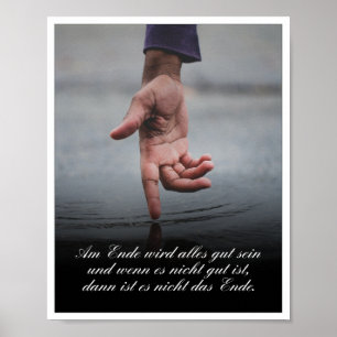 Am Ende Ende wird sich gut sein Poster