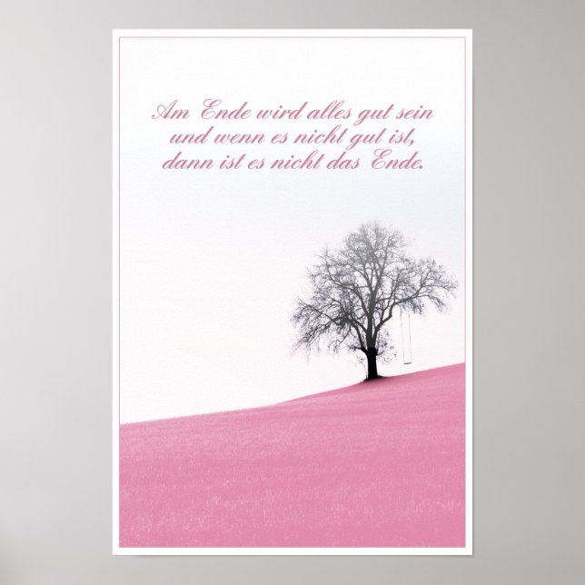 Am Ende Ende wird sich gut sein Poster (Vorne)