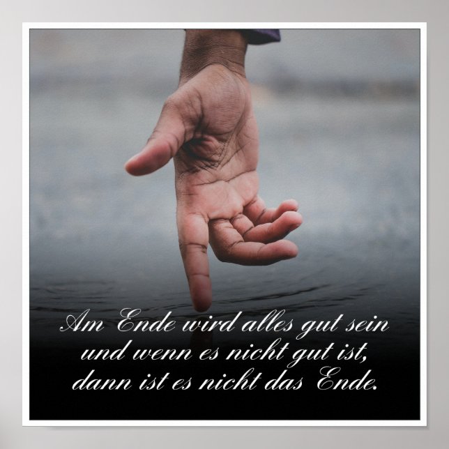 Am Ende Ende wird sich gut sein Poster (Vorne)