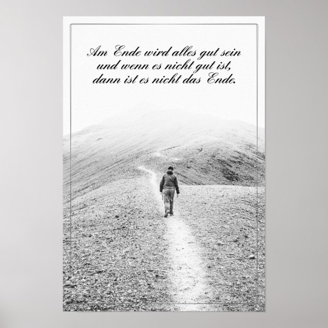 Am Ende Ende wird sich gut sein Poster (Vorne)