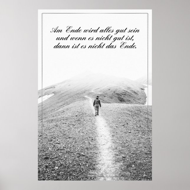 Am Ende Ende wird sich gut sein Poster (Vorne)