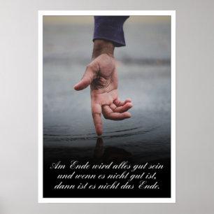 Am Ende Ende wird sich gut sein Poster