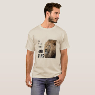 Am Ende gewinnt Gott T - Shirt