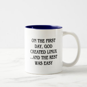 Am ersten Tag schuf Gott Linux… und die Erholung Zweifarbige Tasse