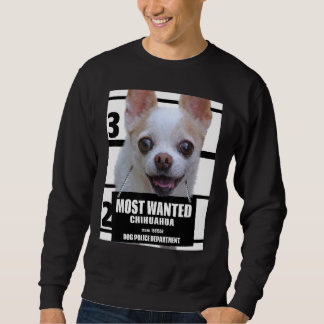 Am meisten Gewollt Chihuahua Niedlich Chiwawa Dog  Sweatshirt