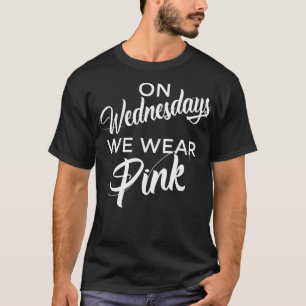 Am Mittwoch haben wir rosa T - Shirt