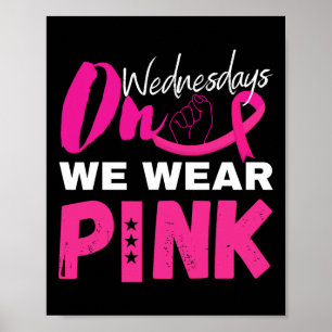 Am Mittwoch tragen wir ein pinkfarbenes Brustkrebs Poster