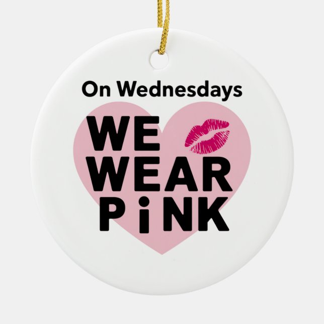 Am Mittwoch tragen wir rosa Funny Valentine Keramik Ornament (Vorne)