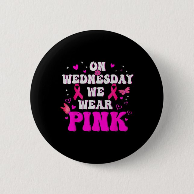 Am Mittwoch tragen wir rosa Ribbon Brustkrebs Awa Button (Vorderseite)