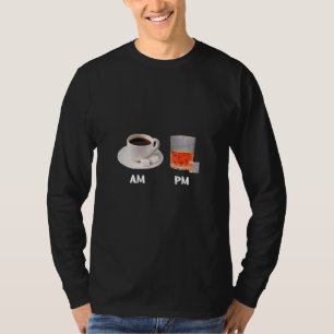 AM Morgenkaffee PM Win Whisky Bourbon Trinken T-Shirt