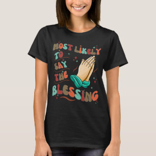 Am niedlichsten, den Segen zu sagen T-Shirt