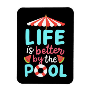 Am Pool ist das Leben besser Magnet