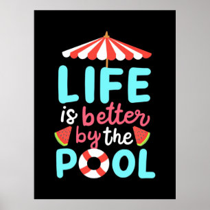Am Pool ist das Leben besser Poster