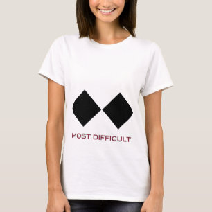 Am schwierigsten T-Shirt