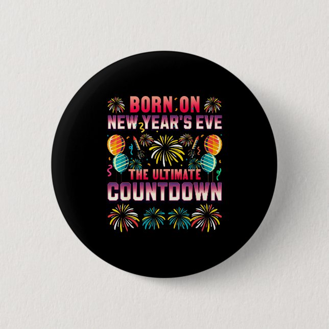Am Silvester geboren. Countdown. Geburtstag  Button (Vorderseite)