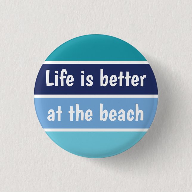 Am Strand ist das Leben besser Button (Vorderseite)