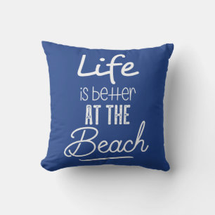 Am Strand ist das Leben besser Kissen