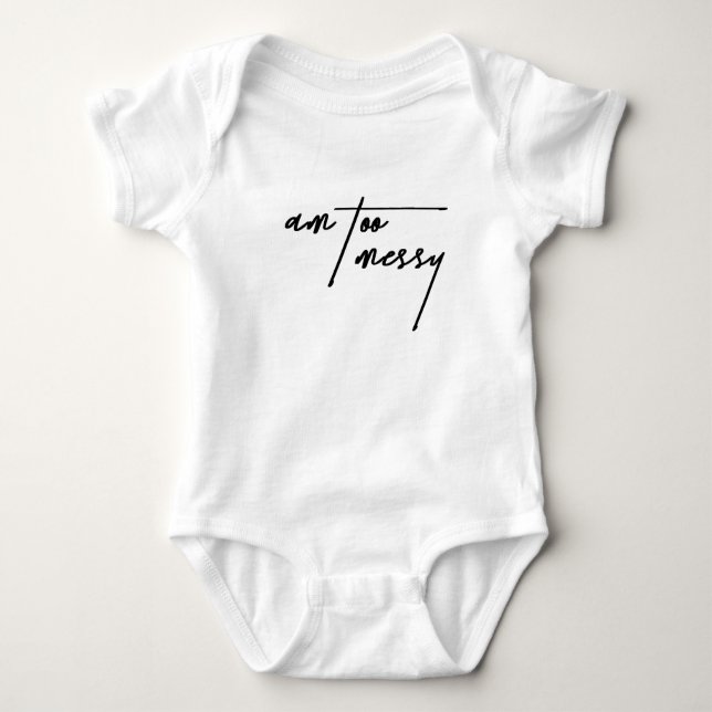 Am Too Messy - Funny und Relais Baby Strampler (Vorderseite)