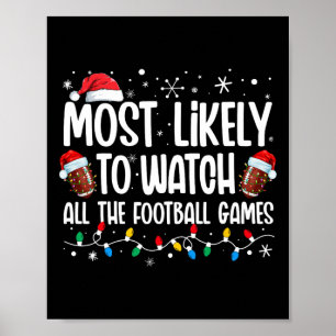 Am Wahrscheinlichsten Alle Fussballspiele Zu Schau Poster