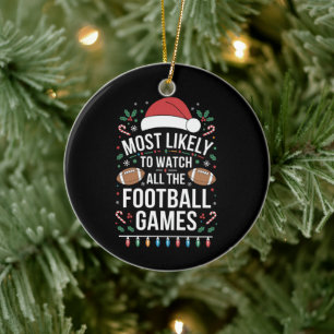 Am wahrscheinlichsten, alle Fußballspiele zu sehen Keramik Ornament