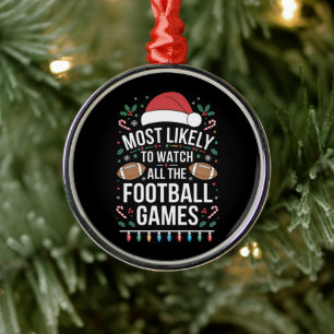 Am wahrscheinlichsten, alle Fußballspiele zu sehen Ornament Aus Metall