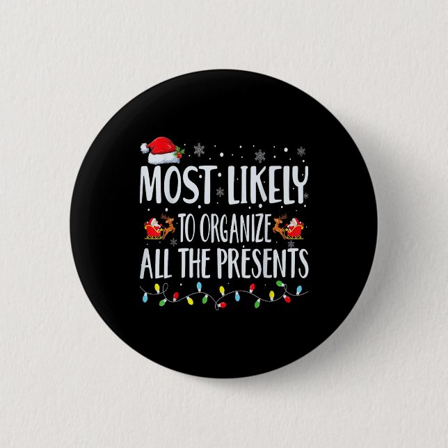 Am Wahrscheinlichsten Alle Geschenke Zu Organisier Button (Vorderseite)