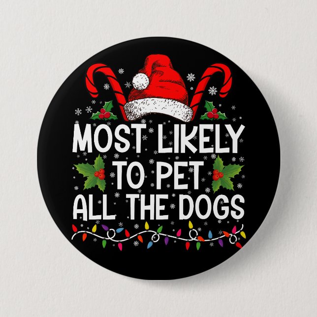 Am wahrscheinlichsten, alle Hunde zu Weihnachten z Button (Vorderseite)