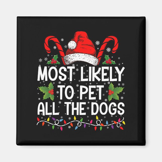 Am wahrscheinlichsten, alle Hunde zu Weihnachten z Magnet (Vorne)