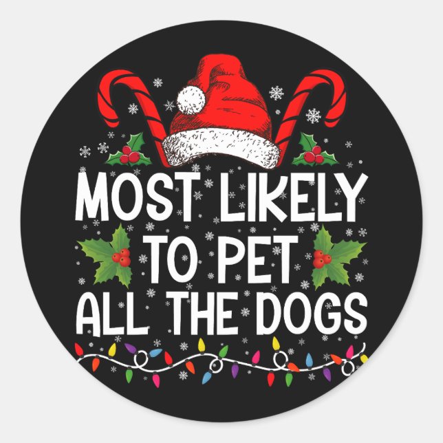 Am wahrscheinlichsten, alle Hunde zu Weihnachten z Runder Aufkleber (Vorderseite)