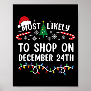 Am wahrscheinlichsten am 24. Dezember einkaufen pa Poster