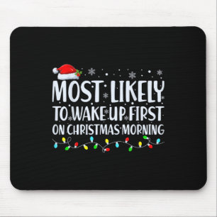 Am Wahrscheinlichsten Am Ersten Weihnachtsmorgen A Mousepad