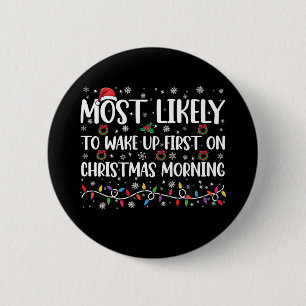 Am Wahrscheinlichsten Am Weihnachtsmorgen Als Erst Button