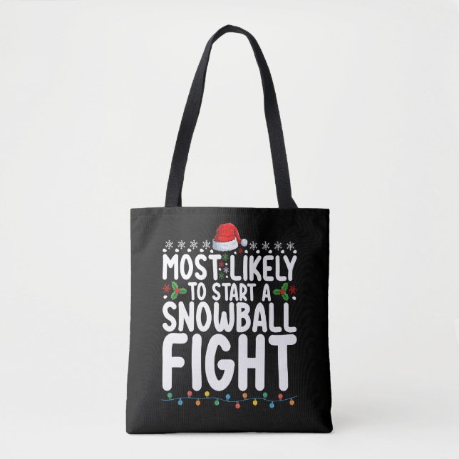 Am wahrscheinlichsten beginnt ein Snowball-Kampf W Tasche (Vorderseite)