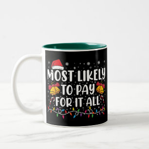 Am Wahrscheinlichsten Bezahlt Er Es Alles Lustiges Zweifarbige Tasse