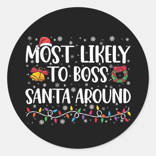 Am wahrscheinlichsten Boss Santa Around Funny Funn Runder Aufkleber (Vorderseite)