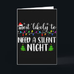 Am wahrscheinlichsten braucht eine stille Nacht Fa Karte<br><div class="desc">Am wahrscheinlichsten braucht eine stille Nacht Familien-Matching Weihnachten</div>