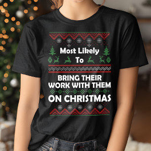 Am wahrscheinlichsten bringen Arbeit hässlich Weih T-Shirt