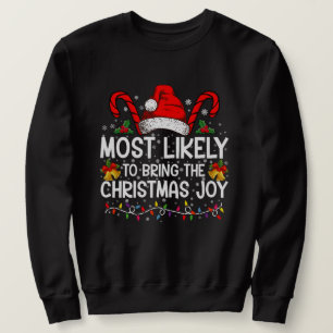 Am wahrscheinlichsten bringt die Weihnachtsfreude Sweatshirt