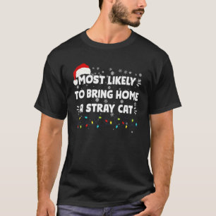 Am wahrscheinlichsten bringt einen streunenden Kat T-Shirt