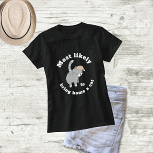 Am wahrscheinlichsten bringt man Zuhause eine Cat- T-Shirt