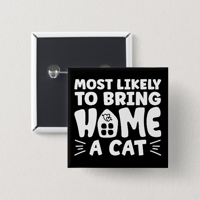 Am wahrscheinlichsten bringt Zuhause eine Katze, l Button (Vorne & Hinten)