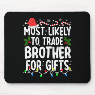 Am wahrscheinlichsten Brother für Geschenke Weihna Mousepad