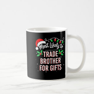 Am Wahrscheinlichsten Bruder Für Lustige Familienü Kaffeetasse