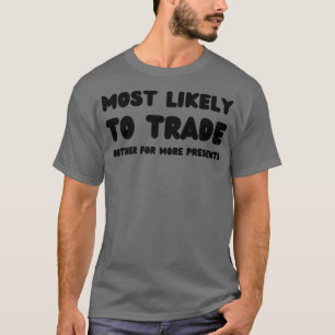 Am wahrscheinlichsten Bruder für mehr Geschenke 1 T-Shirt