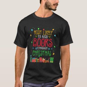 Am wahrscheinlichsten Bücher durch Weihnachten Mat T-Shirt
