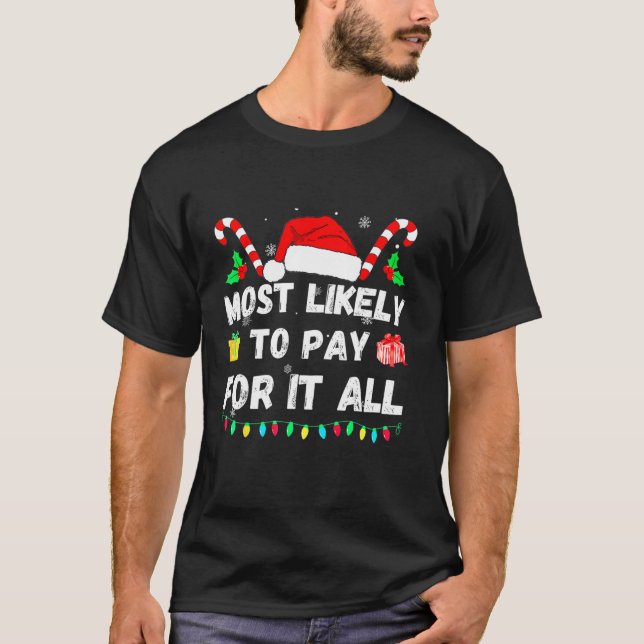 Am wahrscheinlichsten dafür bezahlen alle Familie  T-Shirt (Vorderseite)