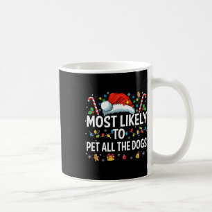 Am wahrscheinlichsten, dass alle Hunde Spaß Weihna Kaffeetasse
