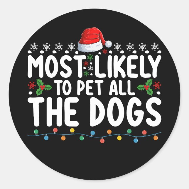 Am wahrscheinlichsten, dass alle Hunde Weihnachtsf Runder Aufkleber (Vorderseite)