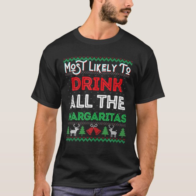 Am wahrscheinlichsten, dass Sie alle Margaritas zu T-Shirt (Vorderseite)