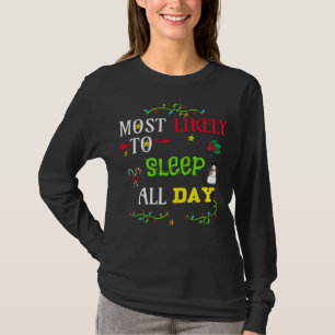 Am wahrscheinlichsten den ganzen Tag schlafen. T-Shirt